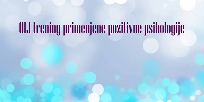 OLI trening primenjene pozitivne psihologije